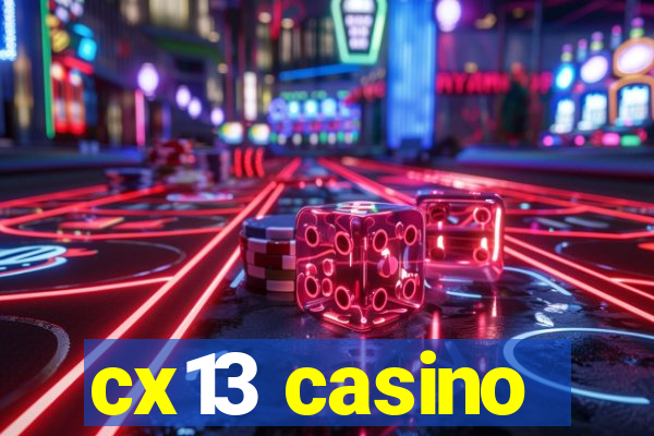 cx13 casino